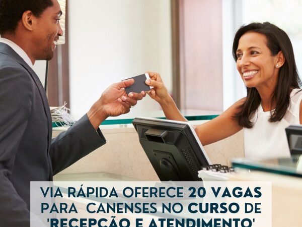 Via Rápida oferece curso de “Recepção e Atendimento” em Canas