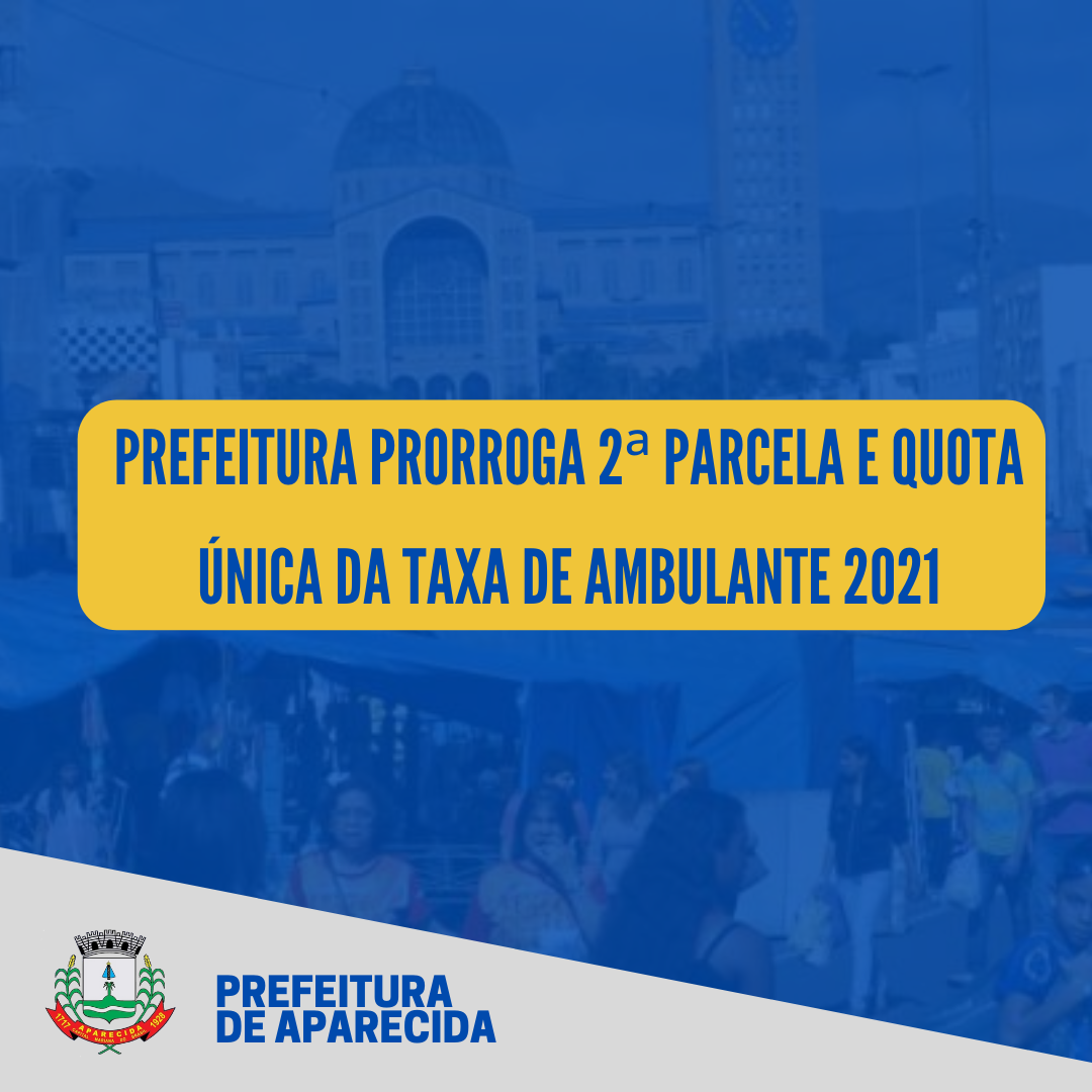 Aparecida prorroga vencimento de taxa para ambulantes