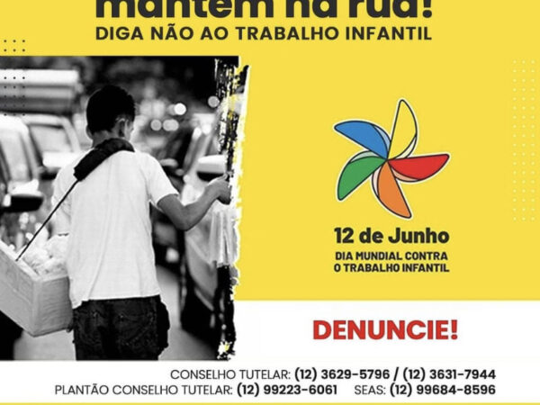 Campanha em Taubaté alerta sobre o trabalho infantil