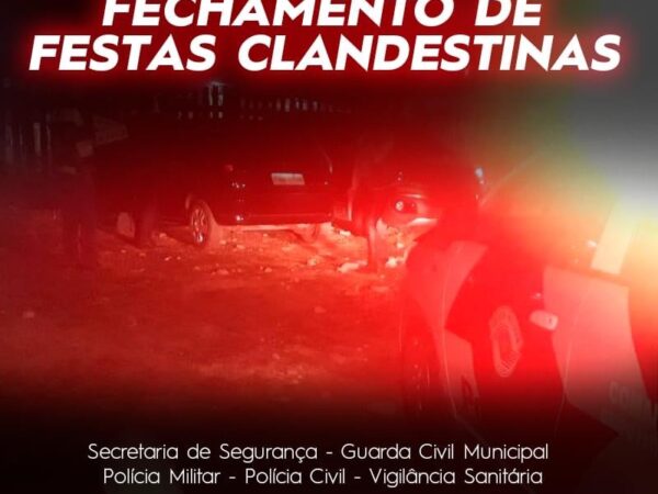 Secretaria de Segurança de Lorena realiza fechamento de festas clandestinas