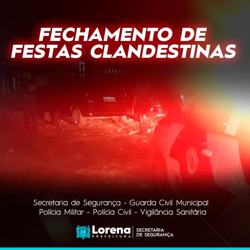 Secretaria de Segurança de Lorena realiza fechamento de festas clandestinas