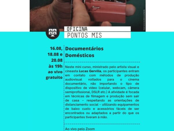 Hoje (16) inicia a Oficina Ponto MIS – Documentários Doméstico em Pinda