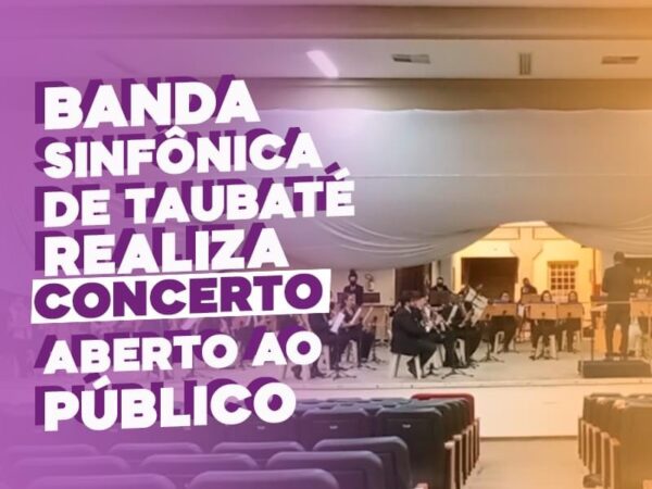 Banda Sinfônica de Taubaté realiza concerto aberto ao público