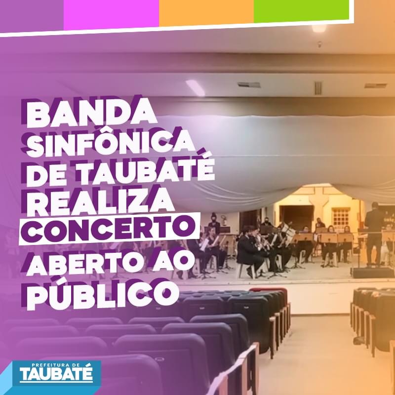Banda Sinfônica de Taubaté realiza concerto aberto ao público