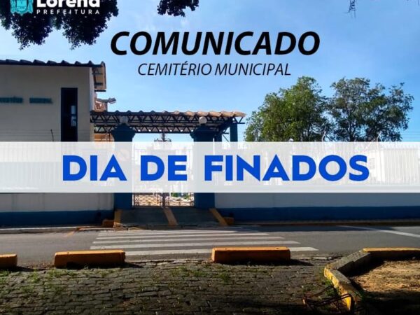 Cemitério Municipal de Lorena divulga comunicado sobre o Dia dos Finados