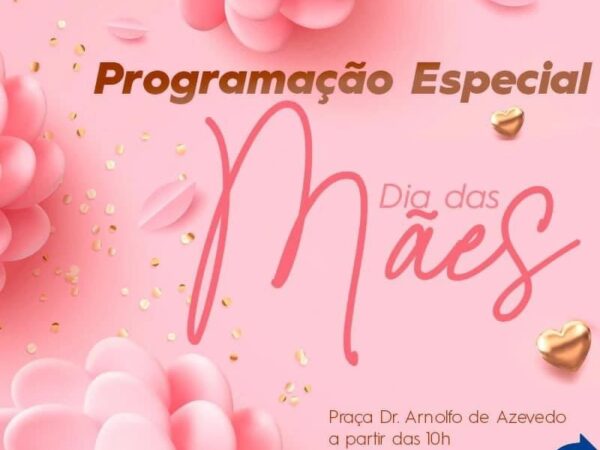 Prefeitura de Lorena divulga programação para o Dia das Mães