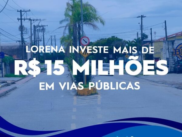 Lorena investe mais de R$ 15 milhões em recapeamento e drenagem de vias públicas