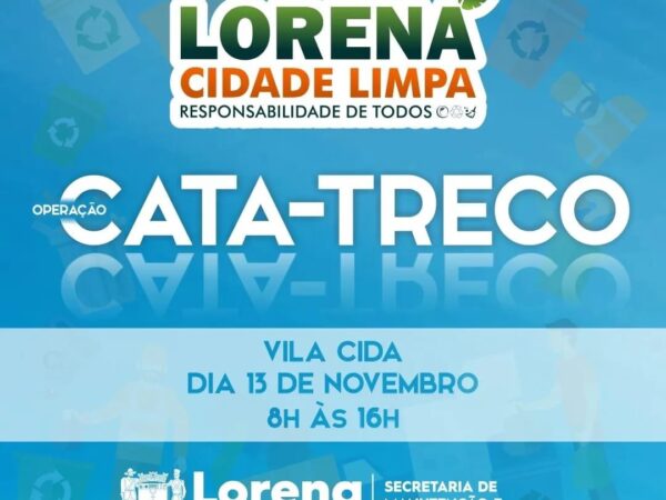 Prefeitura de Lorena anuncia Operação Cata-Treco no bairro Vila Cida