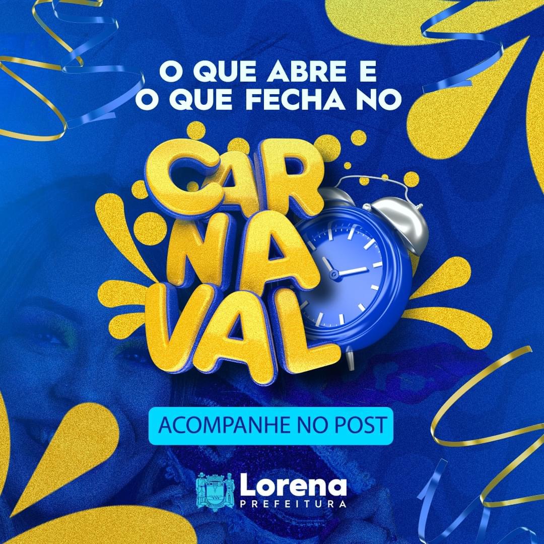 Confira o expediente da Prefeitura de Lorena no feriado de Carnaval