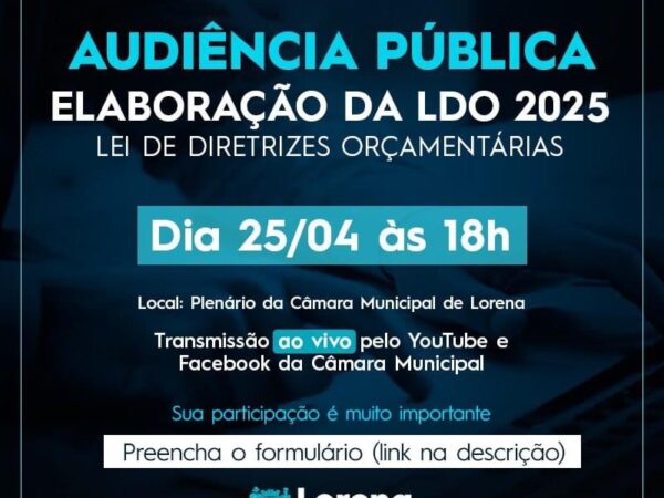 Lorena realiza Audiência Pública para elaboração da LDO 2025