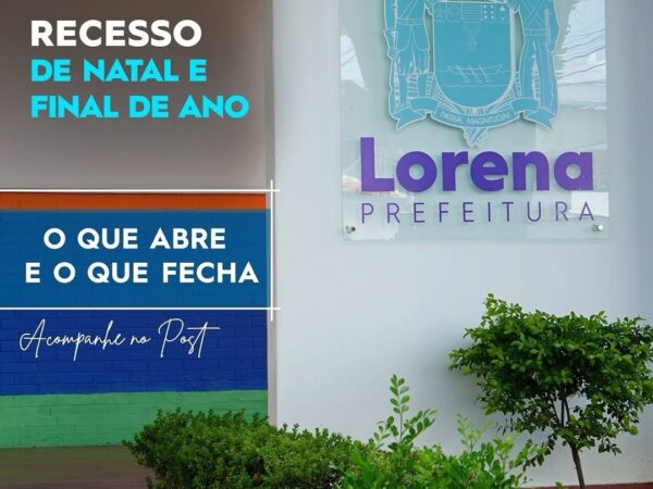 Prefeitura de Lorena publica sobre funcionamentos durante o recesso