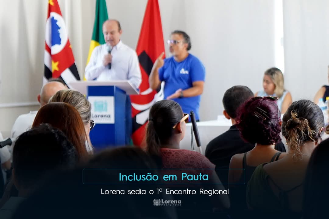 Lorena sedia o 1º Encontro Regional “Inclusão em Pauta”