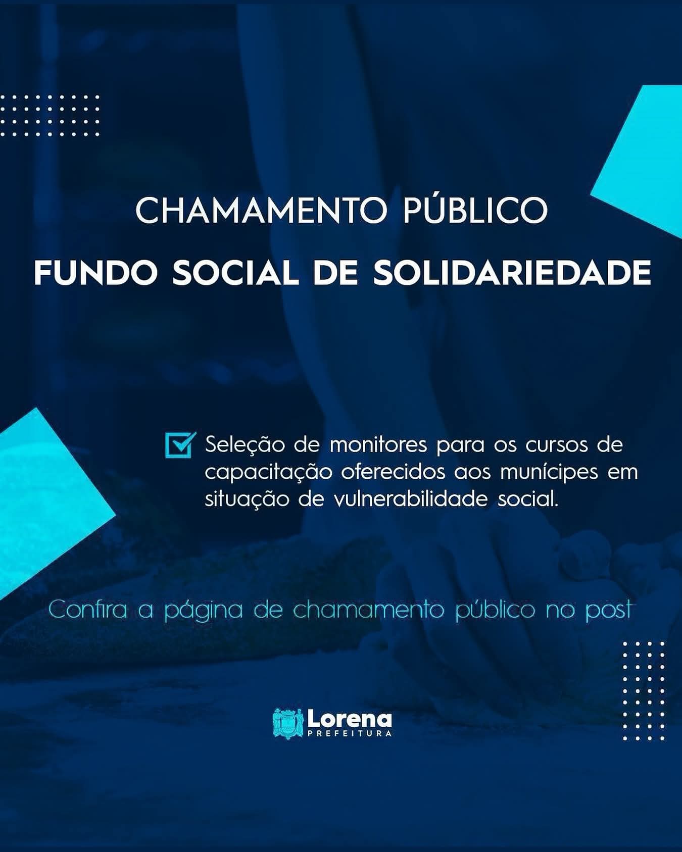 Fundo Social de Solidariedade abre Chamamento Público para seleção de monitores para cursos de capacitação