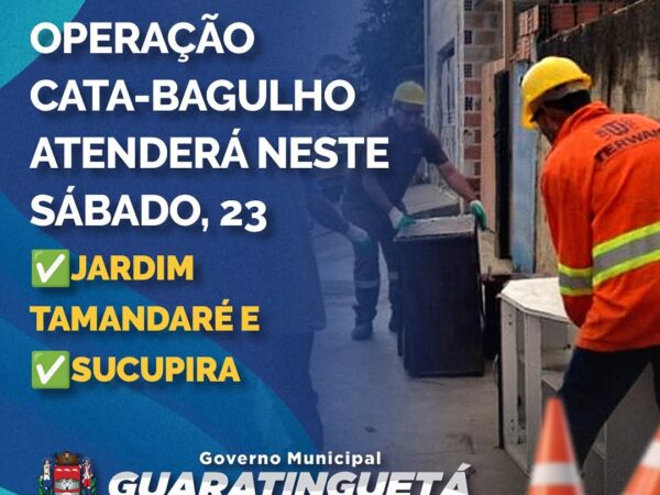 Operação Cata-Bagulho atende os seguinte bairro neste sábado (23), em Guará