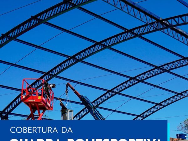 Nova cobertura da quadra poliesportiva da Vila Cristina está em fase final de instalação