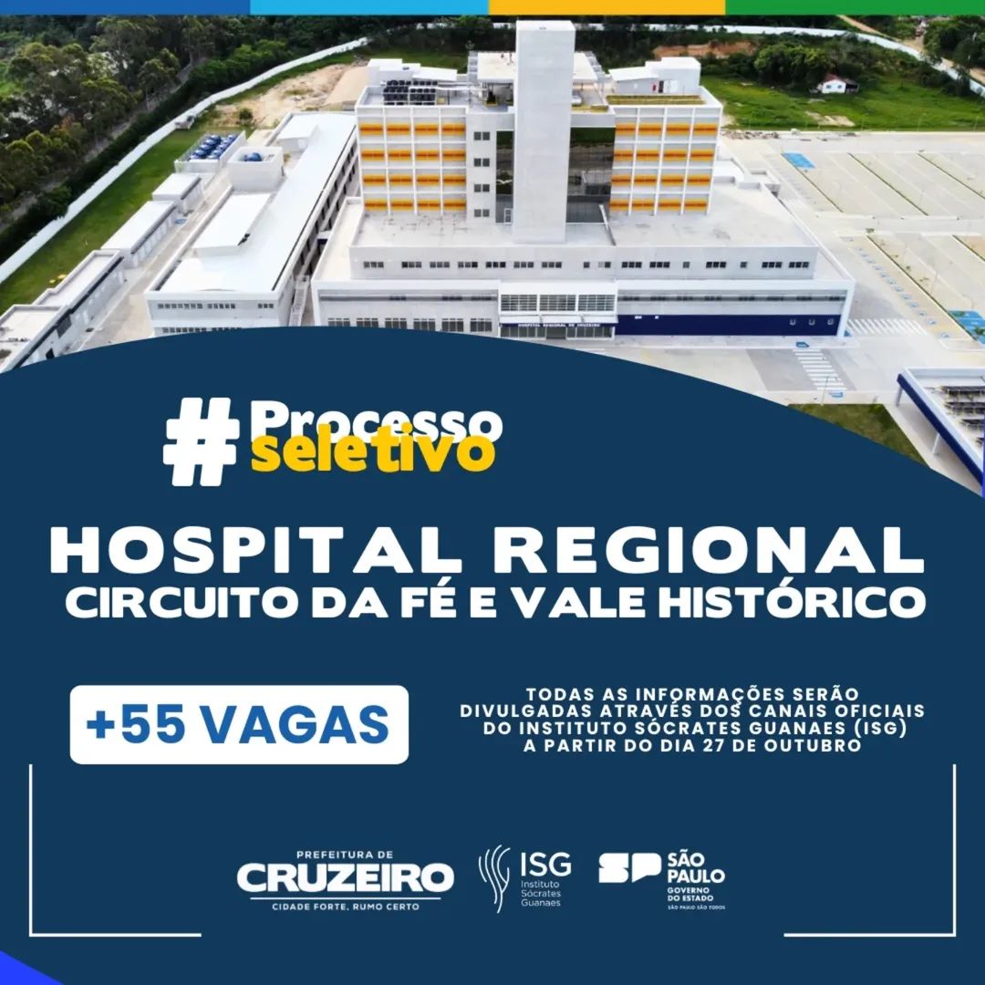 Instituto Sócrates Guanaes (ISG) informa que o processo seletivo para o Hospital Regional do Circuito da Fé e Vale Histórico, em Cruzeiro, será aberto a partir da segunda-feira