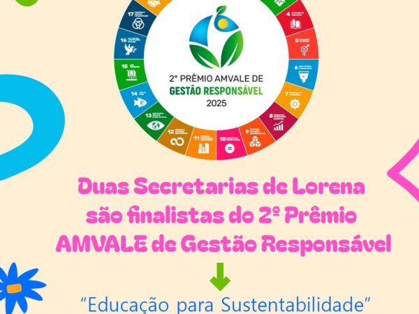 Duas Secretarias de Lorena são finalistas do 2º Prêmio AMVALE de Gestão Responsável