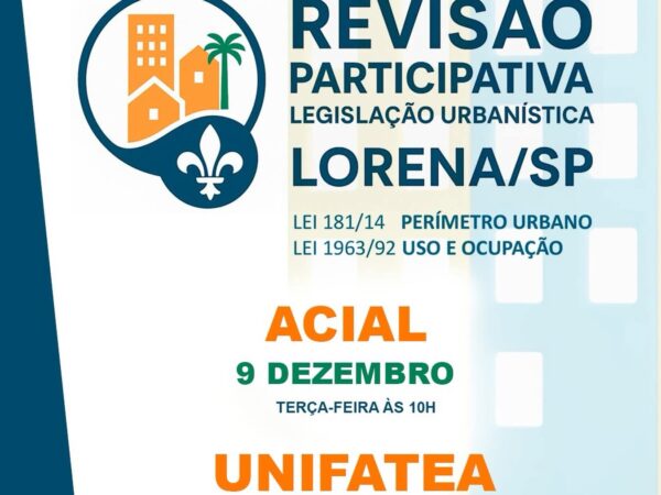 Prefeitura anuncia duas Audiências Públicas setorizadas de Diagnóstico sobre a Legislação Urbanística de Lorena