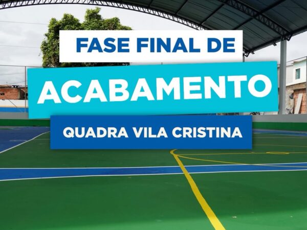Fase final de acabamento da quadra poliesportiva da Vila Cristina