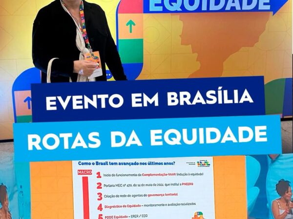 Lorena participa de encontro nacional sobre equidade na educação promovido pelo MEC