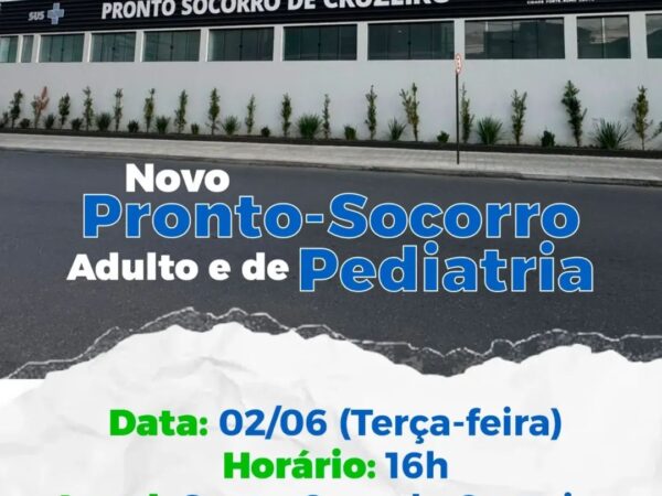 Cruzeiro inaugura novo Pronto-Socorro Adulto e de Pediatria