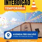 Interdição da Avenida Frei Galvão e alteração temporária da Feira Livre do Parque do Sol, em Guará